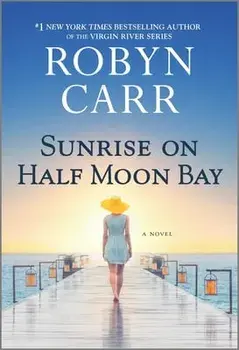 Sunrise on Half Moon Bay/Robyn Carr