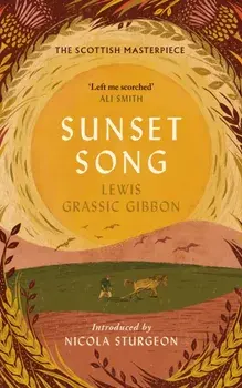 Sunset Song, Hardback/Lewis Grassic Gibbon