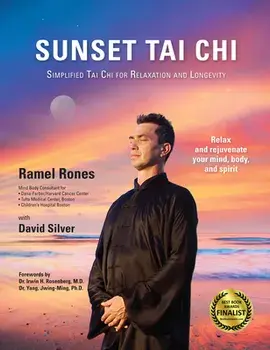 Sunset Tai Chi: Simplified Tai Chi for Relaxation and Longevity, Paperback/Ramel Rones