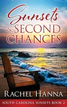 Sunsets & Second Chances, Paperback/Rachel Hanna