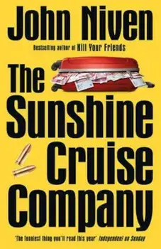 Sunshine Cruise Company, Paperback/John Niven