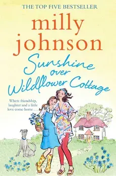 Sunshine Over Wildflower Cottage, Paperback/Milly Johnson