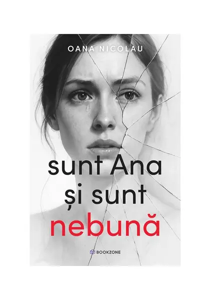 Sunt Ana si sunt nebuna