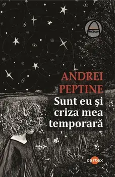 Sunt eu si criza mea temporara/Andrei Peptine