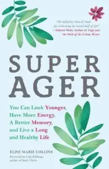 Super Ager, Hardcover/Elise Marie Collins