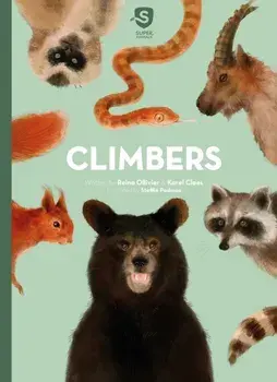 Super Animals. Climbers, Hardback/Karel Claes