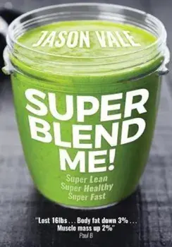 Super Blend Me!, Paperback/Jason Vale