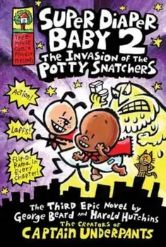 Super Diaper Baby 2 The Invasion of the Potty Snatchers, Paperback/Dav Pilkey