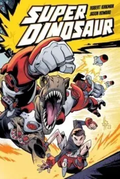 Super Dinosaur Compendium One, Paperback/Robert Kirkman