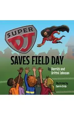Super DJ Saves Field Day - Derrick Johnson