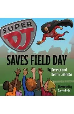 Super DJ Saves Field Day - Derrick Johnson