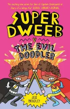 Super Dweeb v. the Evil Doodler, Paperback/Jess Bradley