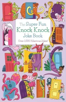 Super Fun Knock Knock Joke Book. Over 700 Hilarious Jokes!, Paperback/Ivy Finnegan
