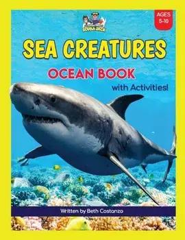 Super Fun Sea Creatures Ocean Book with Activities for Kids!, Paperback/Beth Costanzo