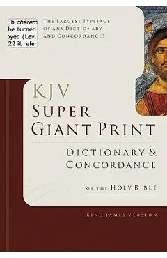 Super Giant Print Bible Dictionary and Concordance - George W. Knight
