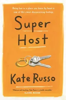 Super Host. the charming, compulsively readable novel of life, love and loneliness, Paperback/Kate Russo