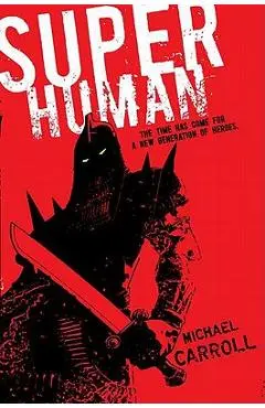 Super Human - Michael Carroll