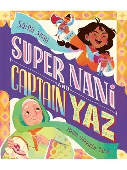 Super Nani and Captain Yaz, Paperback/Saira Shah