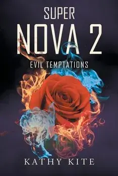 Super Nova 2: Evil Temptations, Paperback/Kathy Kite