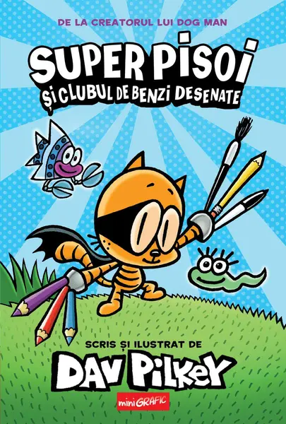 Super Pisoi #1. Super Pisoi și Clubul de Benzi Desenate - Dav Pilkey