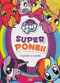 Super poneii. O poveste cu activitati/***