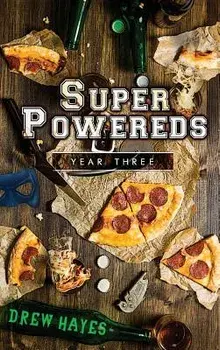 Super Powereds: Year 3, Hardcover/Drew Hayes