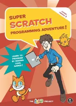 Super Scratch Programming Adventure! (Scratch 3), Paperback/The Lead Project