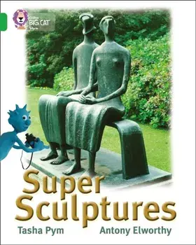 Super Sculptures. Band 05/Green, Paperback/Tasha Pym