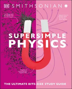 Super Simple Physics: The Ultimate Bitesize Study Guide, Paperback/***