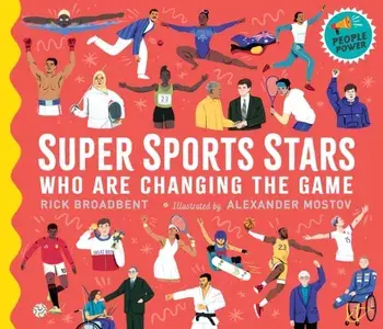 Super Sports Stars Who Are Changing the Game. People Power Series, Hardback/Rick Broadbent