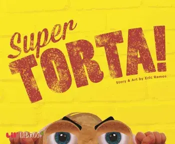 Super Torta!, Hardcover/Eric Ramos