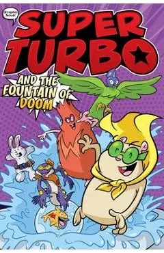Super Turbo and the Fountain of Doom - Edgar Powers