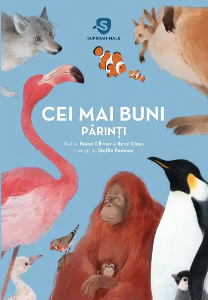 Superanimale 2. Cei mai buni părinți - Reina Ollivier și Karel Claes