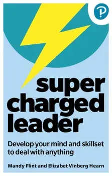 Supercharged Leader: Develop your mind and skillset to deal with anything, Paperback/Elisabet Vinberg Hearn