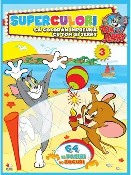 Superculori. Sa coloram impreuna cu Tom si Jerry. Volumul 3/***