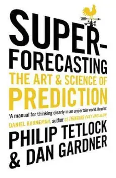 Superforecasting, Paperback/Philip Tetlock