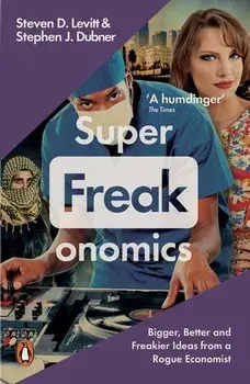 Superfreakonomics/Stephen J. Dubner, Steven D. Levitt