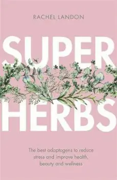 Superherbs, Hardcover/Rachel Boardman
