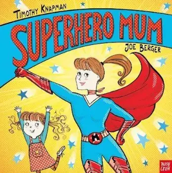 Superhero Mum, Paperback/Timothy Knapman