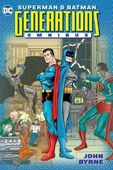 Superman and Batman: Generations Omnibus, Hardback/John Byrne
