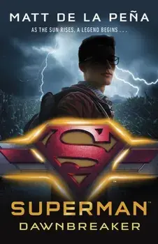 Superman: Dawnbreaker, Paperback/Matt de la Pena