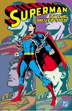 Superman in the Seventies (New Edition) - Len|o'neil Wein