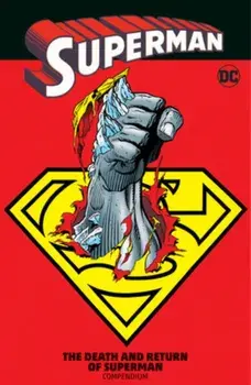 Superman: The Death and Return of Superman Compendium, Paperback/Roger Stern