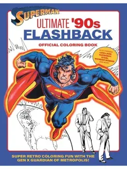 Superman: Ultimate '90s Flashback Official Coloring Book, Paperback/insight editions