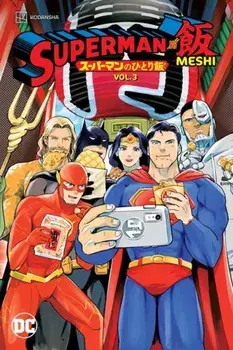 Superman vs. Meshi Vol. 3, Paperback/Kai Kitago
