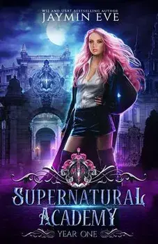 Supernatural Academy: Year One, Paperback/Jaymin Eve