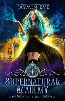 Supernatural Academy: Year Three, Paperback/Jaymin Eve