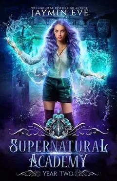 Supernatural Academy: Year Two - Jaymin Eve