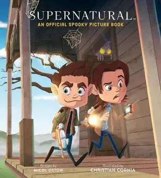 Supernatural. An Official Spooky Picture Book, Hardback/Micol Ostow