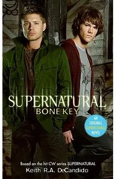 Supernatural: Bone Key - Keith R. A. Decandido